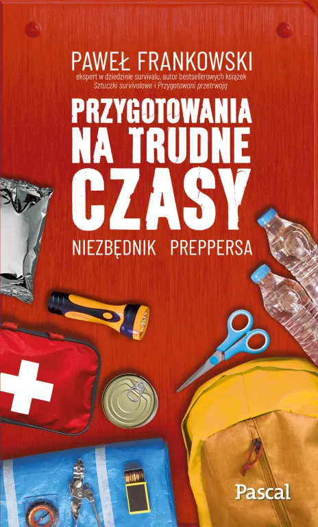 Przygotowania na trudne czasy Niezbędnik preppersa - tantis.pl