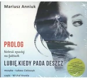 Lubię kiedy pada deszcz Prolog. Audiobook - tantis.pl