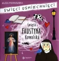 Święta Faustyna Kowalska. Święci uśmiechnięci - tantis.pl