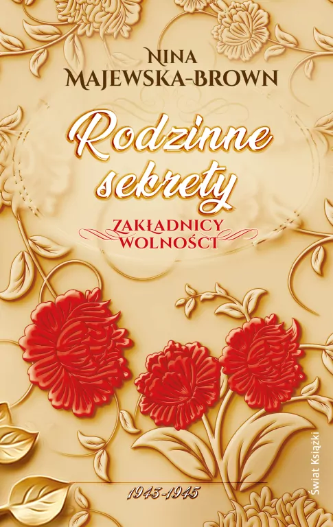 Rodzinne sekrety 1943-1945. Zakładnicy wolności - tantis.pl