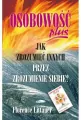 Jak zrozumieć innych przez zrozumienie siebie. Osobowość plus - tantis.pl
