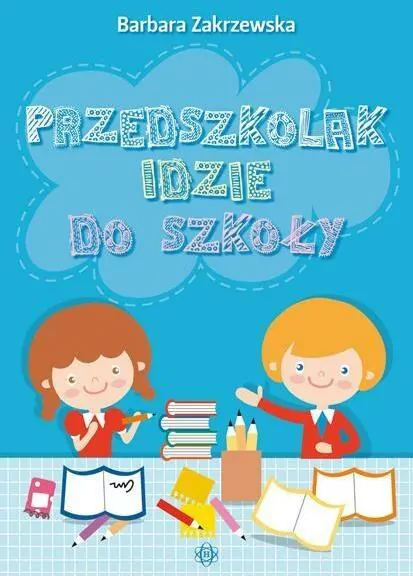 Przedszkolak idzie do szkoły - tantis.pl