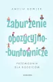 Zaburzenie opozycyjno-buntownicze - tantis.pl