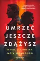 Umrzeć jeszcze zdążysz - tantis.pl