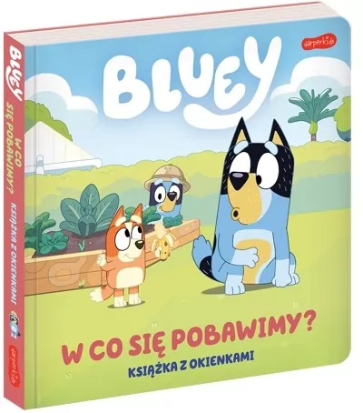 W co się pobawimy? Bluey. Książka z okienkami - tantis.pl