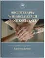 Socjoterapia w resocjalizacji penitencjarnej - tantis.pl