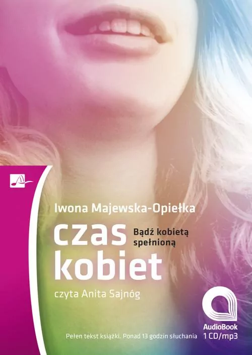 Czas kobiet. Bądź kobietą spełnioną Audiobook - tantis.pl