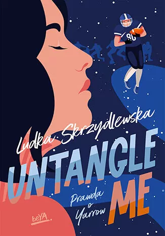 Untangle Me. Prawda o Yarrow. Tom 2 - tantis.pl