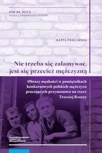 ?Nie trzeba się załamywać, jest się przecież mężczyzną? - tantis.pl
