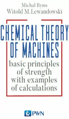 Chemical Theory of Machines