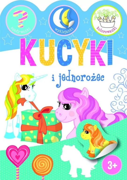 Kucyki i jednorożce. Zgadywanki, wyklejanki, kolorowanki - tantis.pl