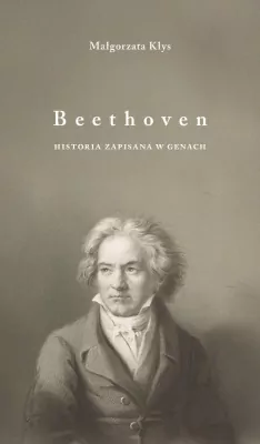 Beethoven. Historia zapisana w genach
