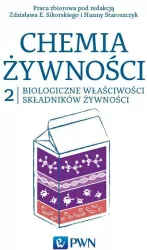 Biologiczne właściwości składników żywności. Chemia żywności. Tom 2