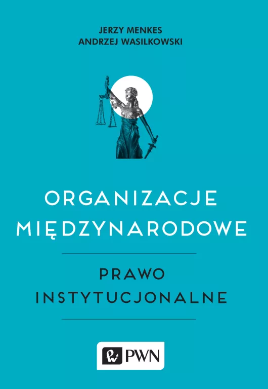 Organizacje międzynarodowe. Prawo instytucjonalne - tantis.pl