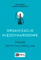 Organizacje międzynarodowe. Prawo instytucjonalne - tantis.pl