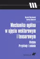 Mechanika ogólna w ujęciu wektorowym i tensorowym - tantis.pl