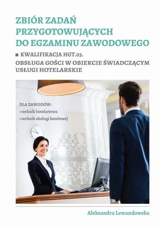 Zbiór zadań przygotowujących do egzaminu zawodowego HGT.03 - tantis.pl