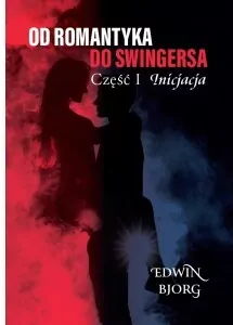 Inicjacja. Od romantyka do swingersa. Część 1 - tantis.pl
