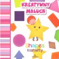 Shapes, kształty. Kreatywny maluch - tantis.pl