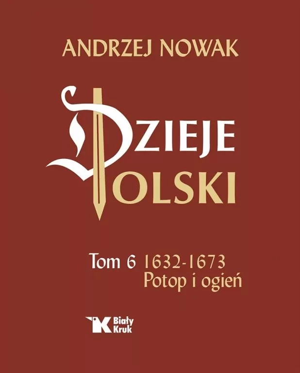 Dzieje Polski. Potop i ogień 1632-1673. Tom 6 - tantis.pl