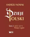 Dzieje Polski. Potop i ogień 1632-1673. Tom 6 - tantis.pl