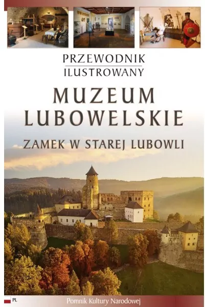 Muzeum Lubowelskie. Przewodnik ilustrowany. Zamek w Starej Lubowli - tantis.pl