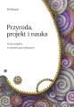 Przyroda, projekt i nauka. Teoria projektu w naukach przyrodniczych - tantis.pl