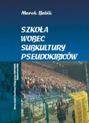 Szkoła wobec subkultury pseudokibiców WAM