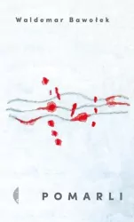 Pomarli - Waldemar Bawołek