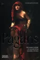 Pagans. The Visual Culture of Pagan Myths, Legends and Rituals - tantis.pl