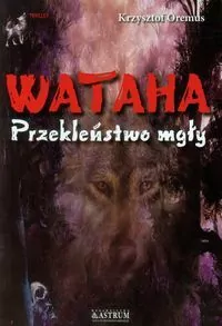 Wataha. Przekleństwo mgły - tantis.pl