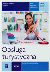 Obsługa turystyczna. Technik obsługi turystycznej. Cz.1. Ćwiczenia. Technikum - tantis.pl