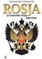Rosja. Kryminalne dzieje Imperium. Wydanie 2 - tantis.pl