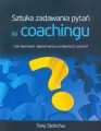 Sztuka Zadawania Pytań W Coachingu. Jak opanować najważniejszą umiejętność coacha? - tantis.pl