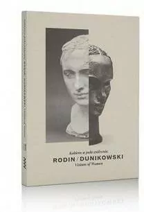 Rodin/Dunikowski. Kobieta w polu widzenia - tantis.pl