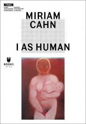 Miriam Cahn: I as Human - tantis.pl