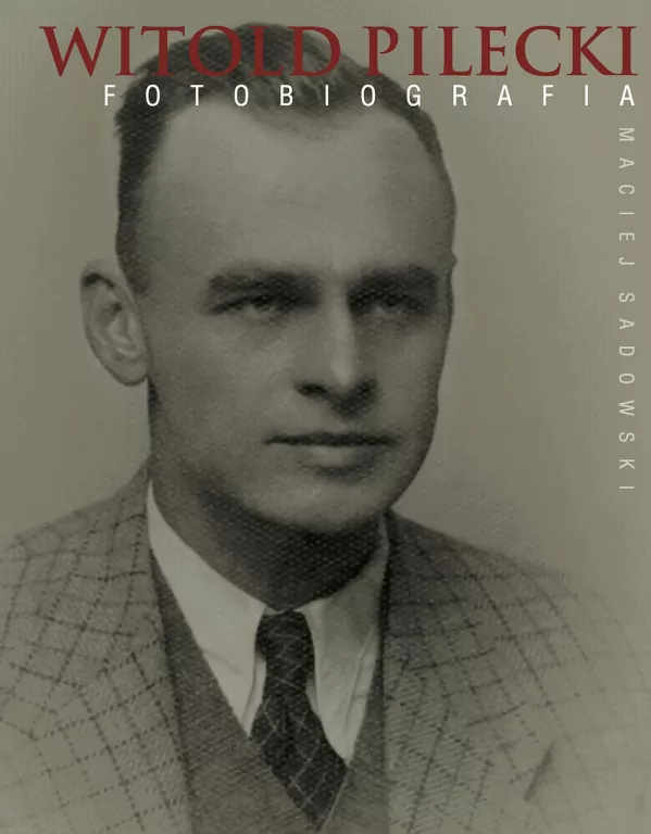 Witold Pilecki. Fotobiografia - tantis.pl