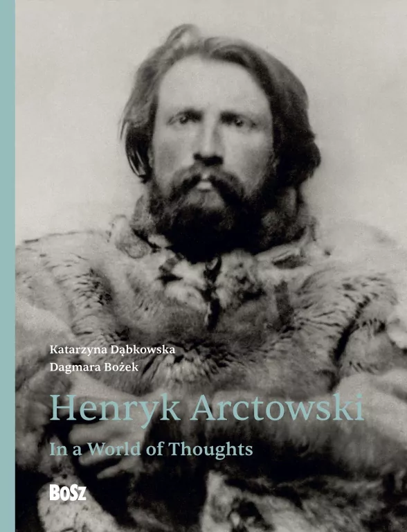 Henryk Arctowski. In a World of Thoughts - tantis.pl