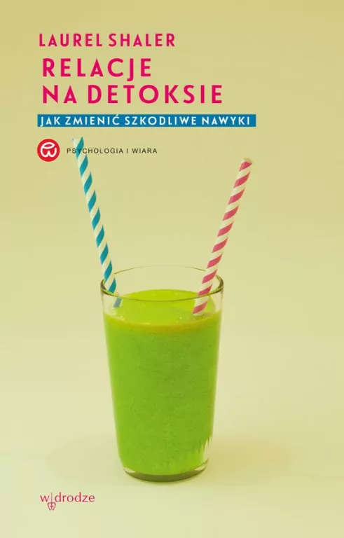 Relacje na detoksie. Jak zmienić szkodliwe nawyki - tantis.pl