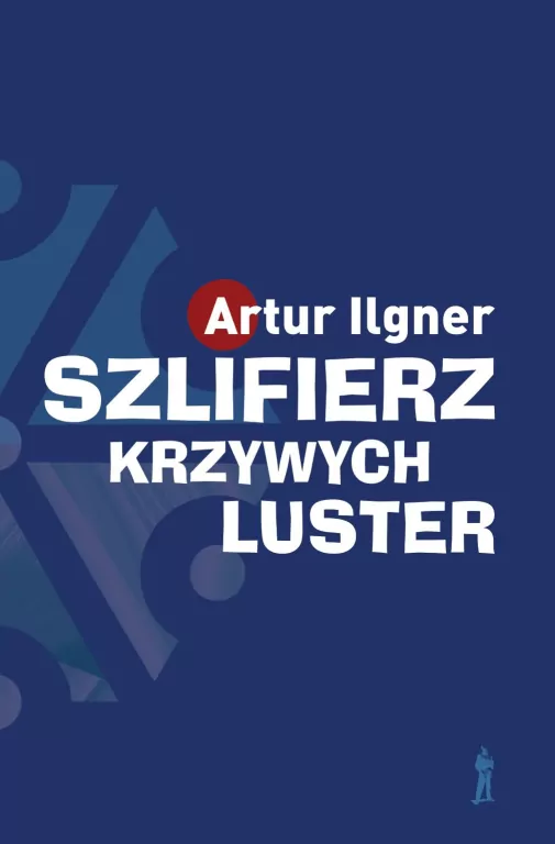 Szlifierz krzywych luster wyd. 2 - tantis.pl
