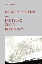 Nowe pokolenie. Nie tylko złoci rentierzy