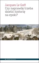 Czy naprawdę trzeba dzielić historię na epoki