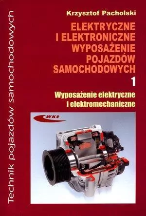 Elektryczne i elektroniczne wyposażenie pojazdów samochodowych. Część 1 - tantis.pl