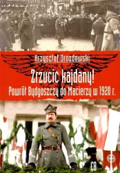 Zrzucić kajdany! Powrót Bydgoszczy do Macierzy w 1920 r.