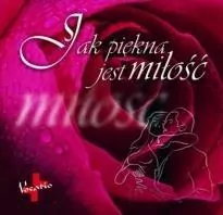Jak piękna jest miłość - tantis.pl