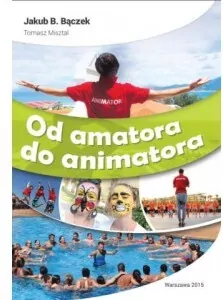 Od amatora do animatora - tantis.pl