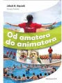 Od amatora do animatora - tantis.pl