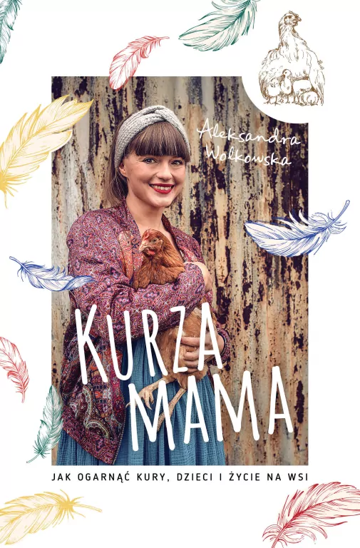 Kurza mama. Jak ogarnąć kury, dzieci i życie na wsi - tantis.pl