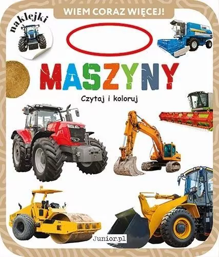 Maszyny. Czytaj i koloruj. Wiem coraz więcej - tantis.pl