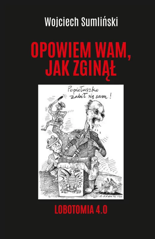 Opowiem wam, jak zginął. Lobotomia 4.0 - tantis.pl